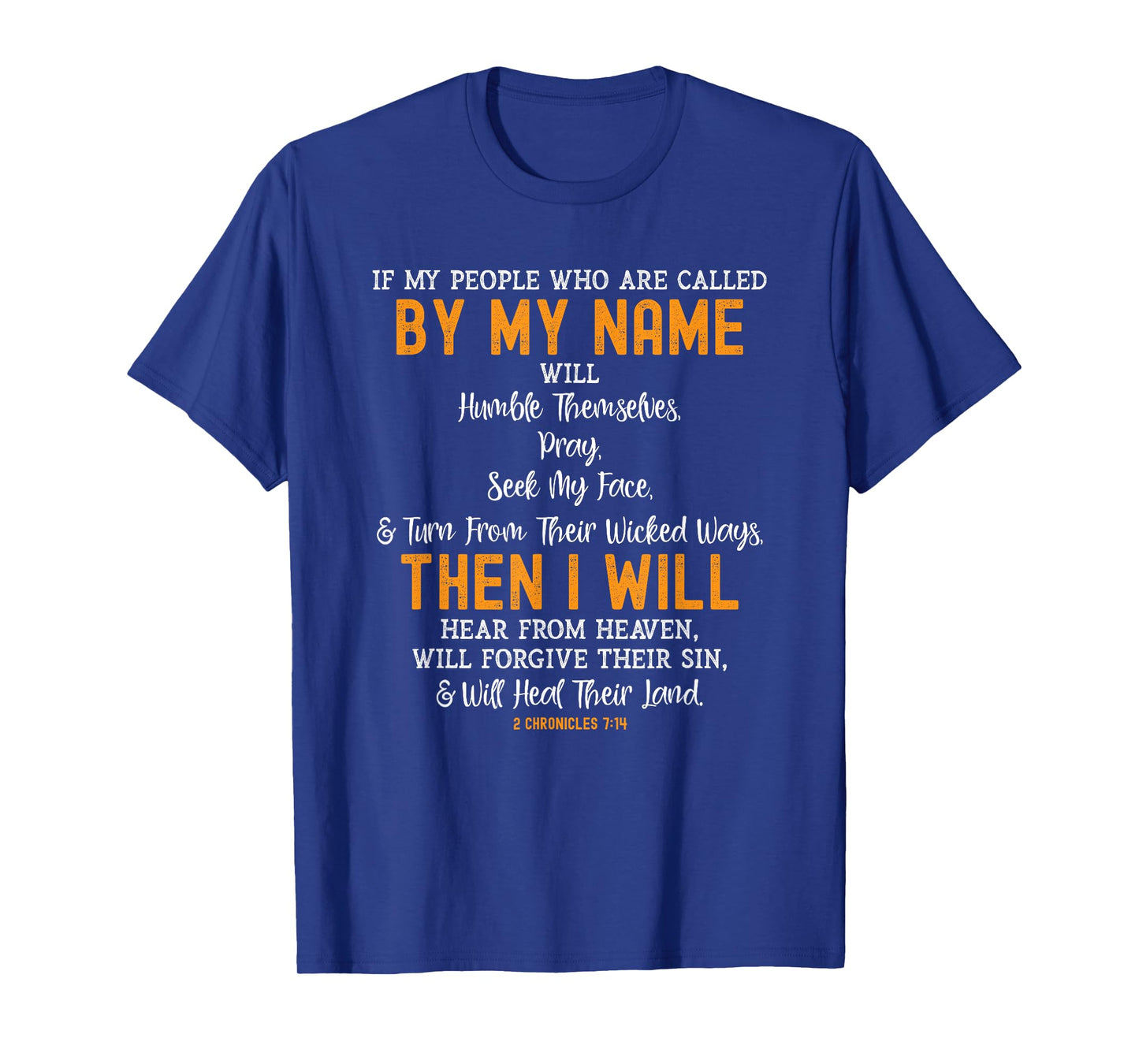 If My People Who Are Called By My Name 2 Chronicles 7:14 T-Shirt