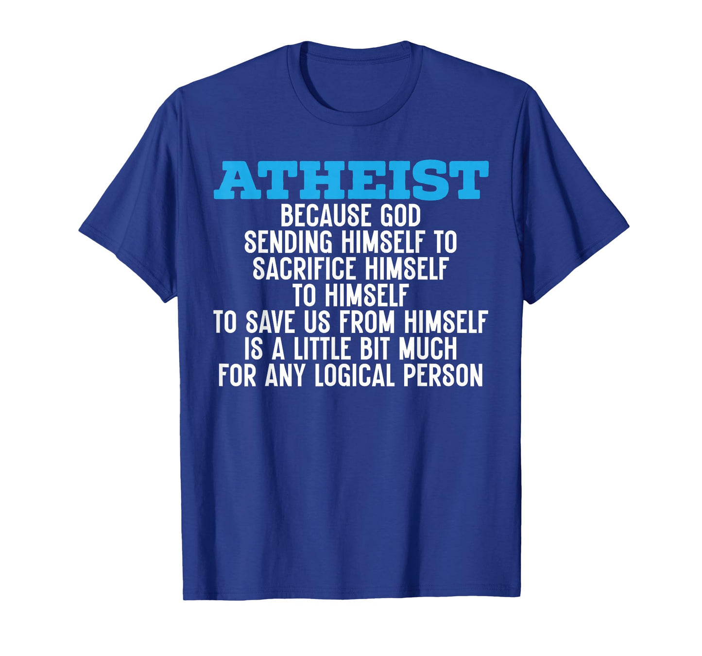 Atheism Anti-Religion Agnostic Freethinker Atheist T-Shirt