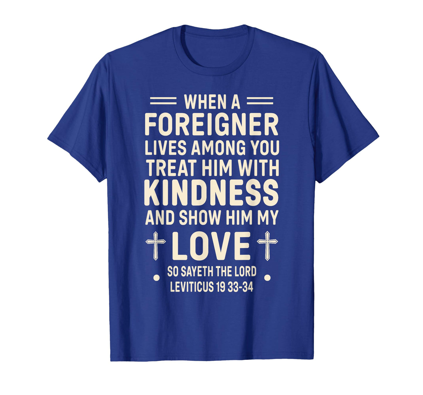 Bible Verse, Leviticus 19, Be Kind To Foreigners, Christian T-Shirt