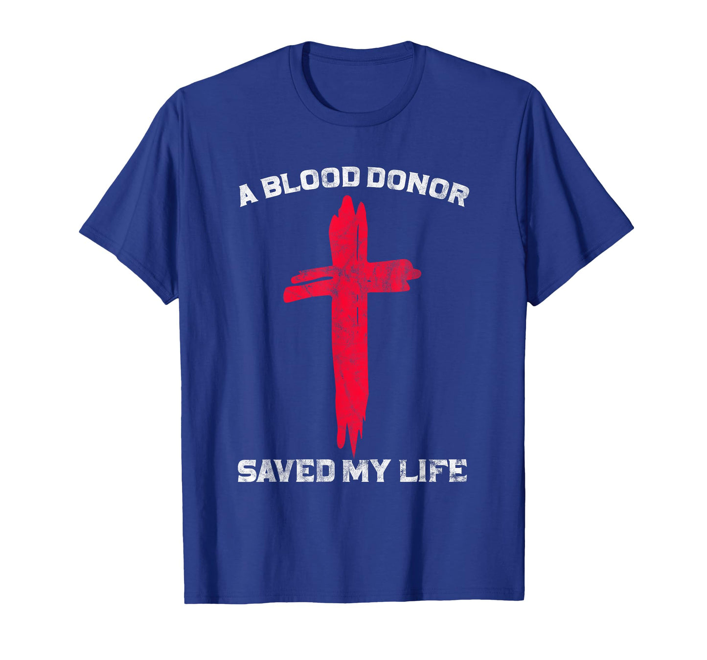 A Blood Donor Saved My Life Christian Blood Donation T-Shirt