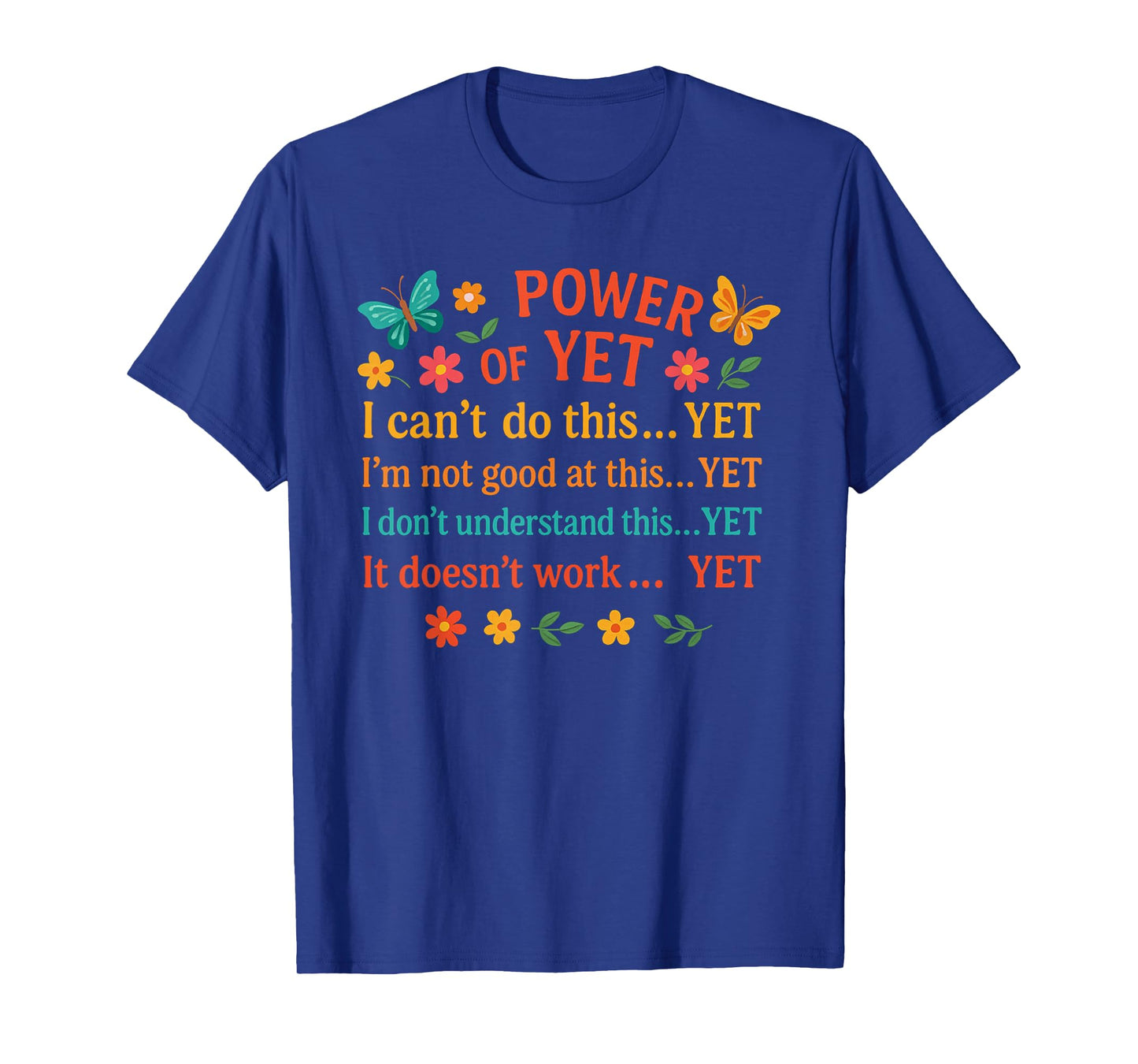 Power Of Yet - Motivational Quotes Positive Vibes Uplifting T-Shirt