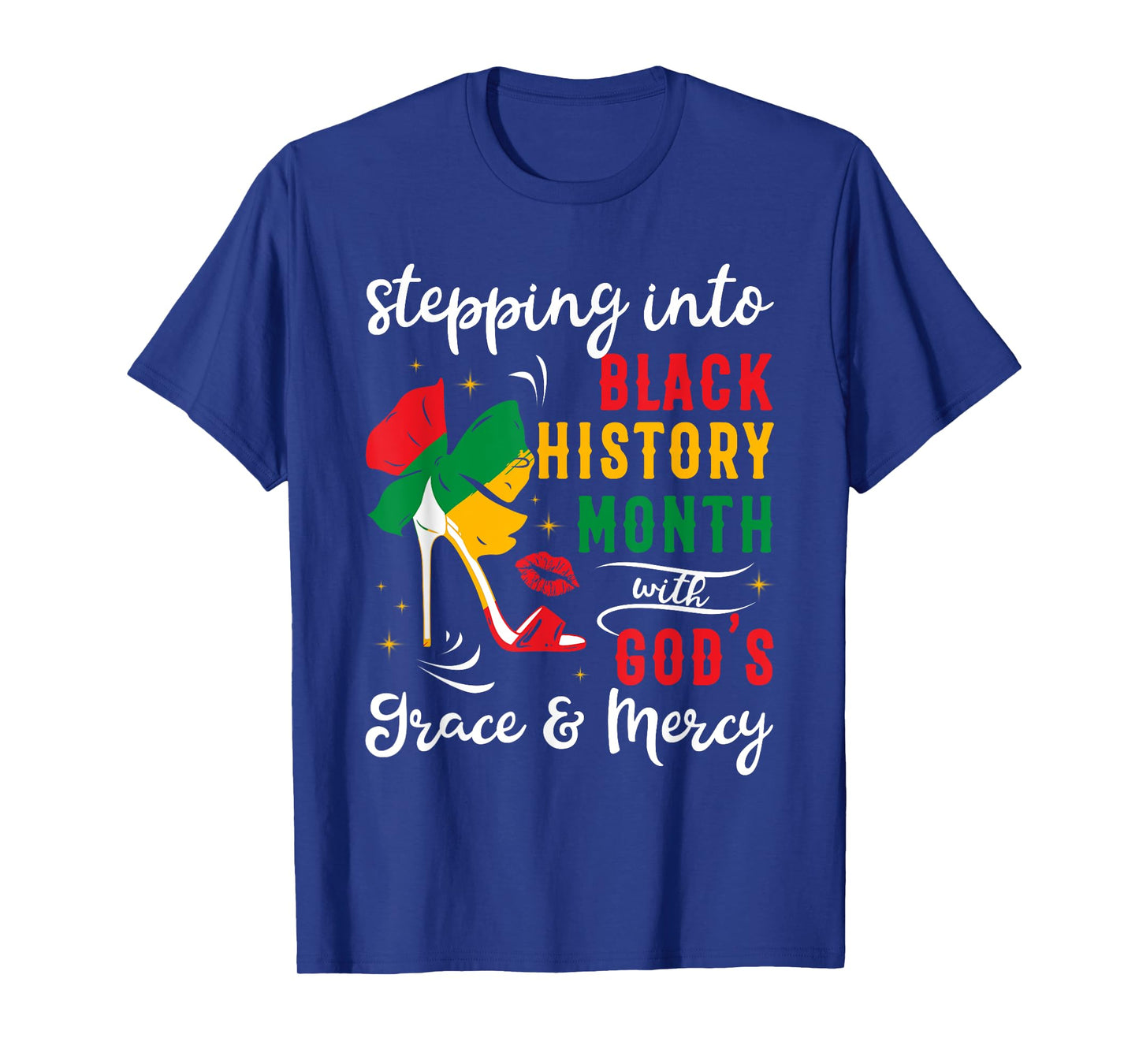Stepping Blacks History Months Christian God Melanin Faith T-Shirt