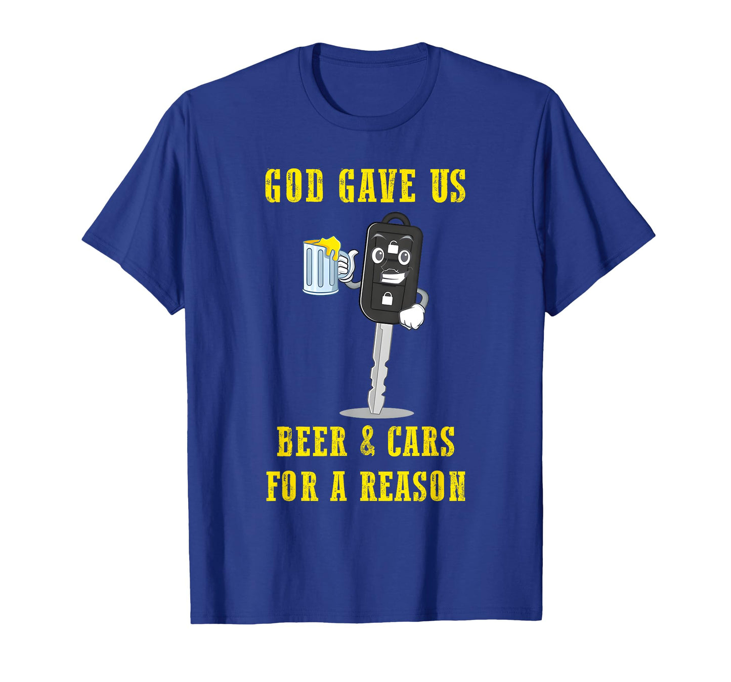 God Gave Us Beer & Cars for A Reason T-Shirt