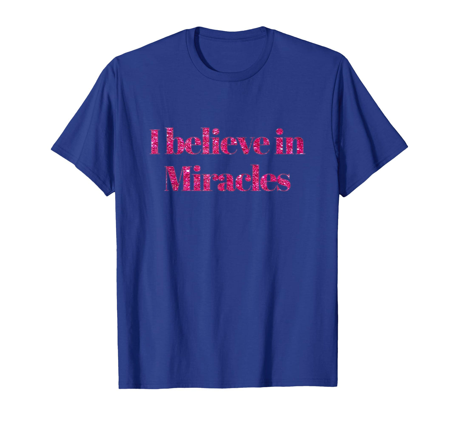 I Believe In Miracles Christian Faith T-Shirt