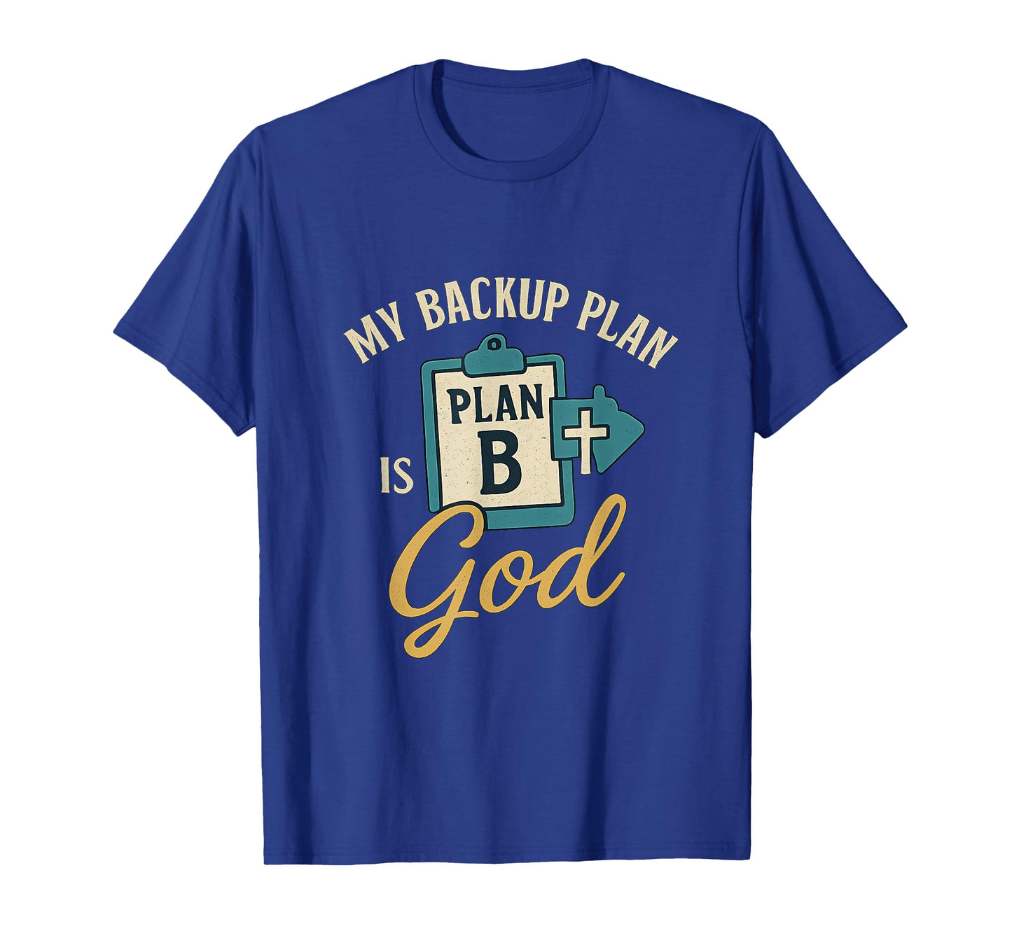 My Backup Plan is God Vintage Faith Graphic Art T-Shirt