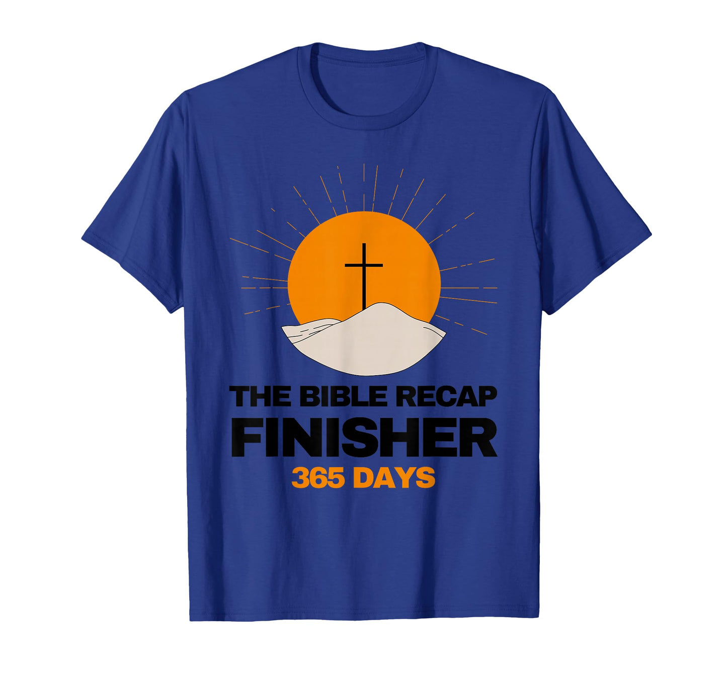 The Bible Recap Finisher 365 Days Christian Cross Faith T-Shirt