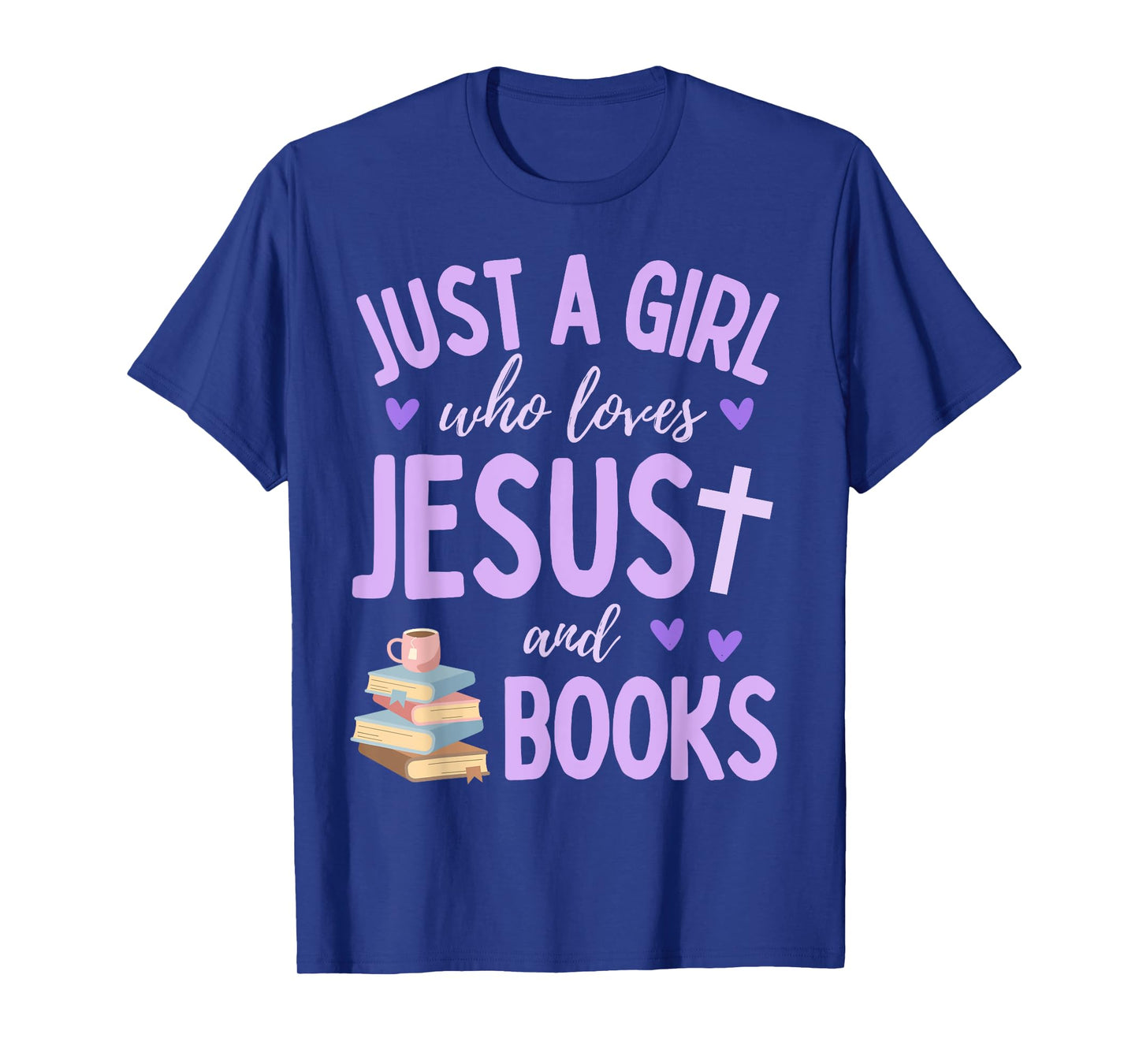 Just A Girl Who Loves Jesus and Books Reading Cute Faith T-Shirt