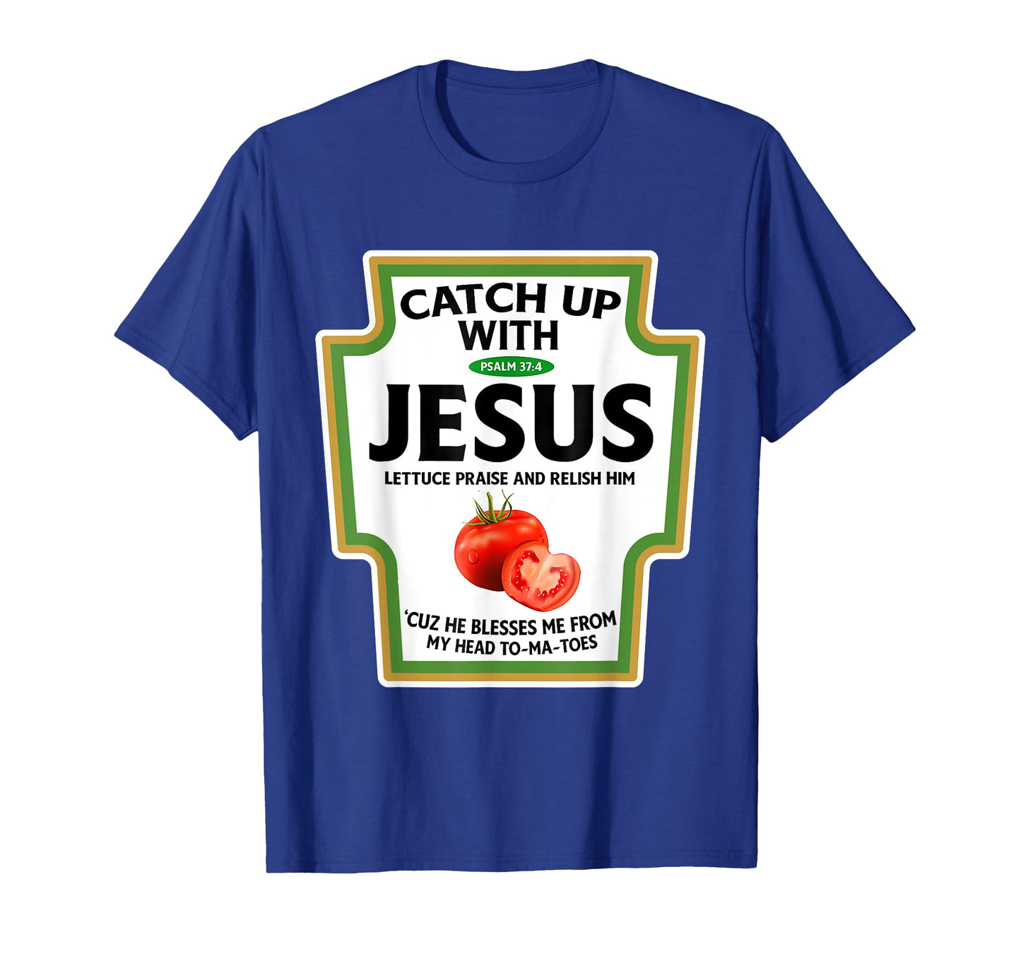 Christian Catch Up With Jesus T-Shirt