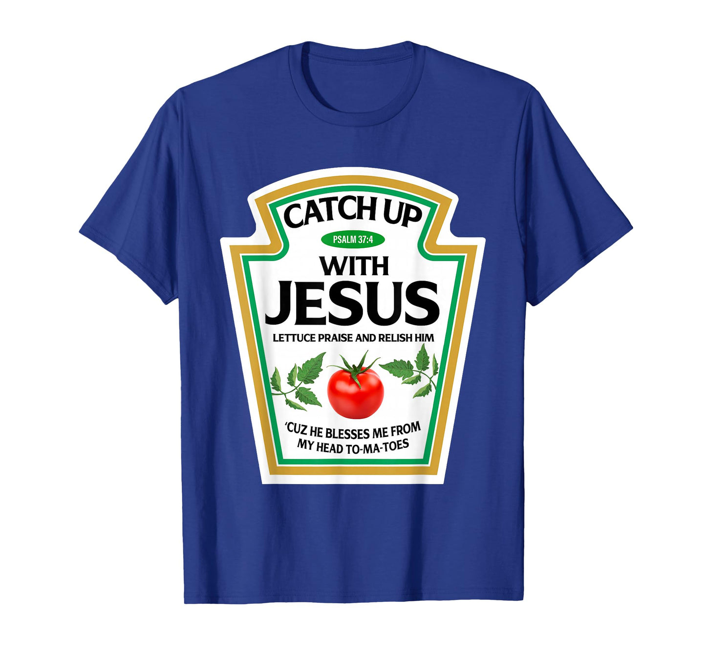 Catch Up with Jesus Ketchup Christian Family Matching T-Shirt