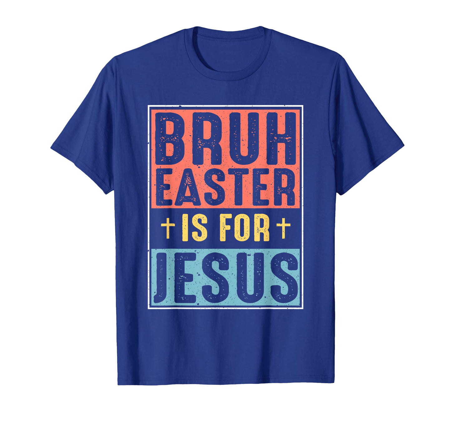 Bruh Easter Is For Jesus Christian Religious Men Women Kids T-Shirt