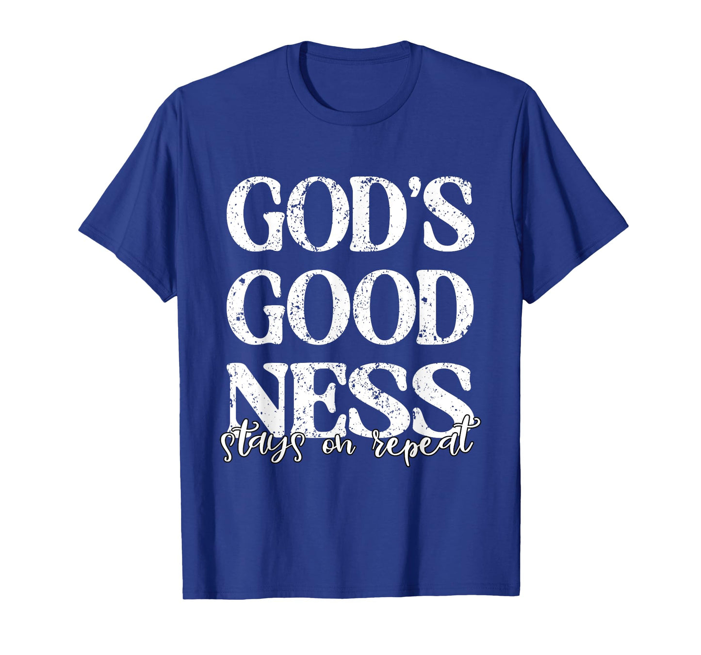 God's Goodness Stays on Repeat Christian Religious Jesus T-Shirt