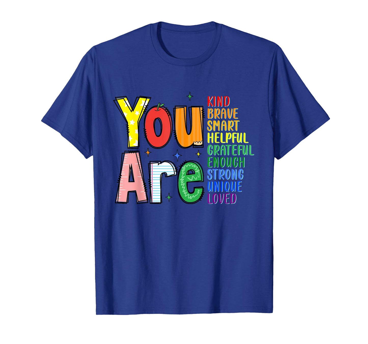 You Are Kind Brave Teacher Appreciation Positive Affirmation T-Shirt