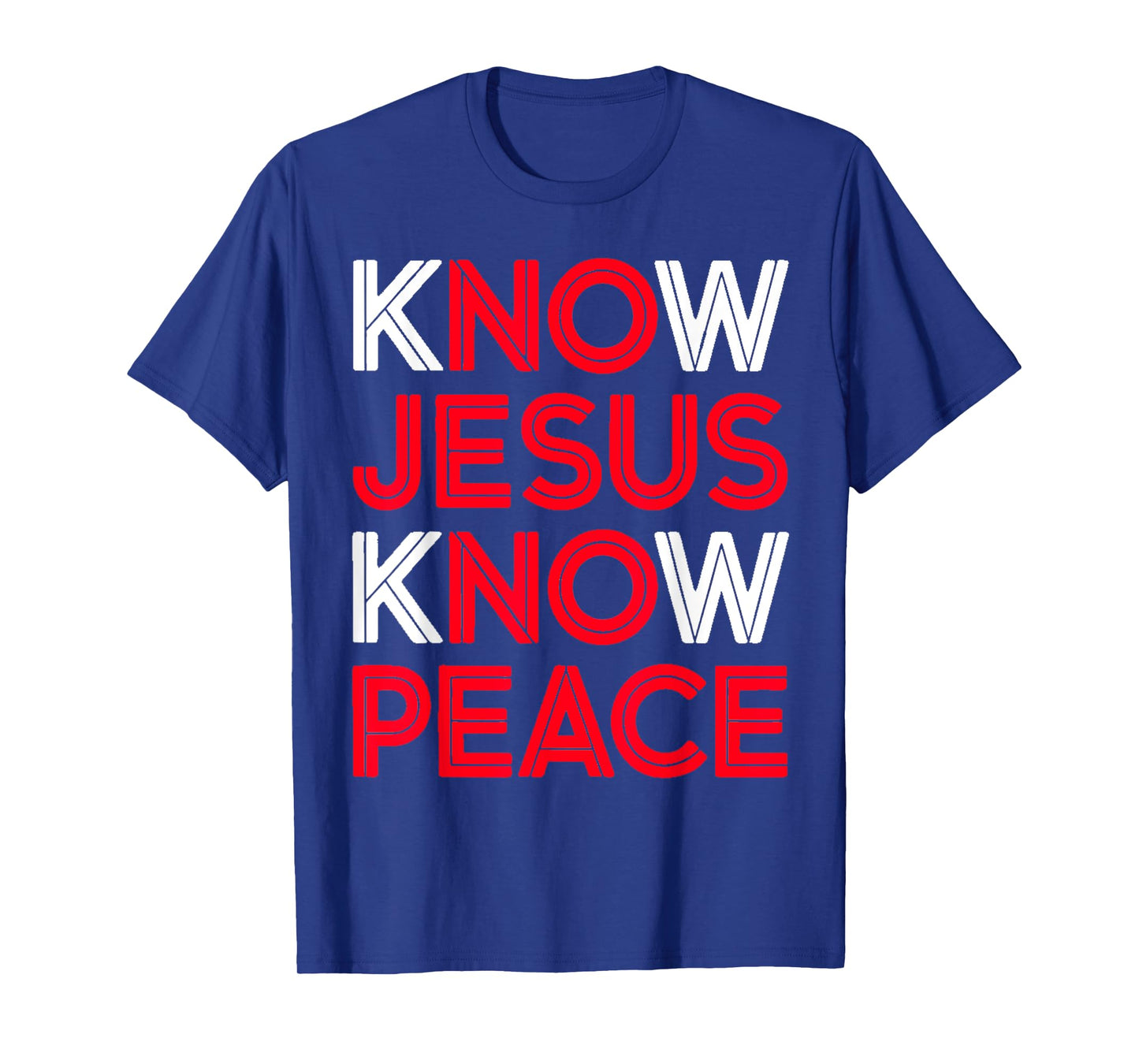 Know Jesus Know Peace Religion God Church Christian Gifts T-Shirt