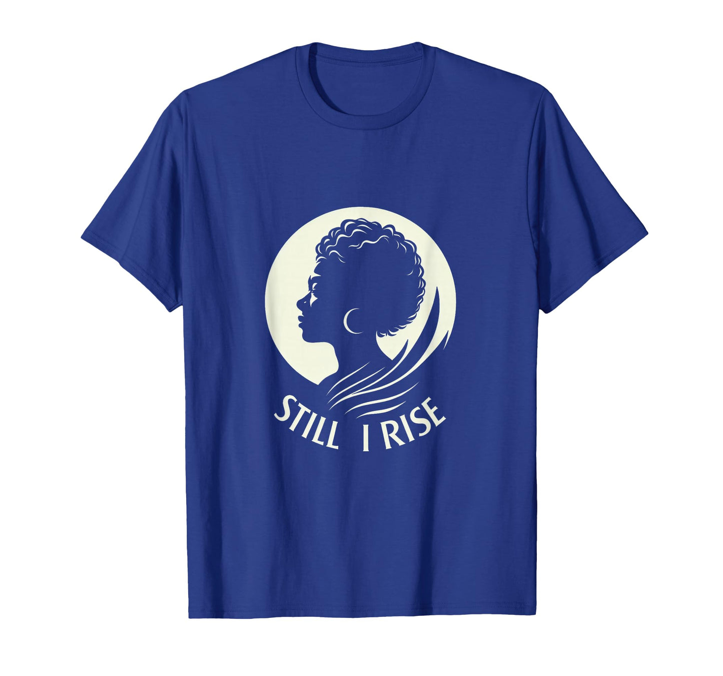 Inspire and Rise: "Still I Rise" Unbreakable Spirit T-Shirt