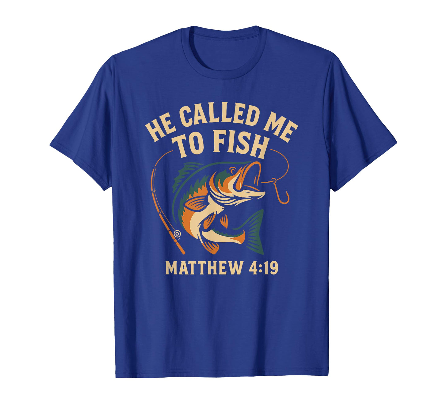 He Called Me to Fish Matthew 4:19 Christian Fishing T-Shirt