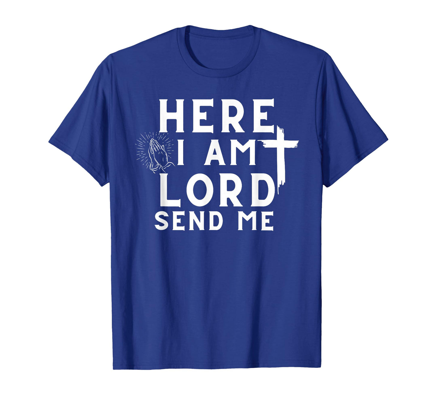 Here I Am Lord Send Me Christian Print T-Shirt