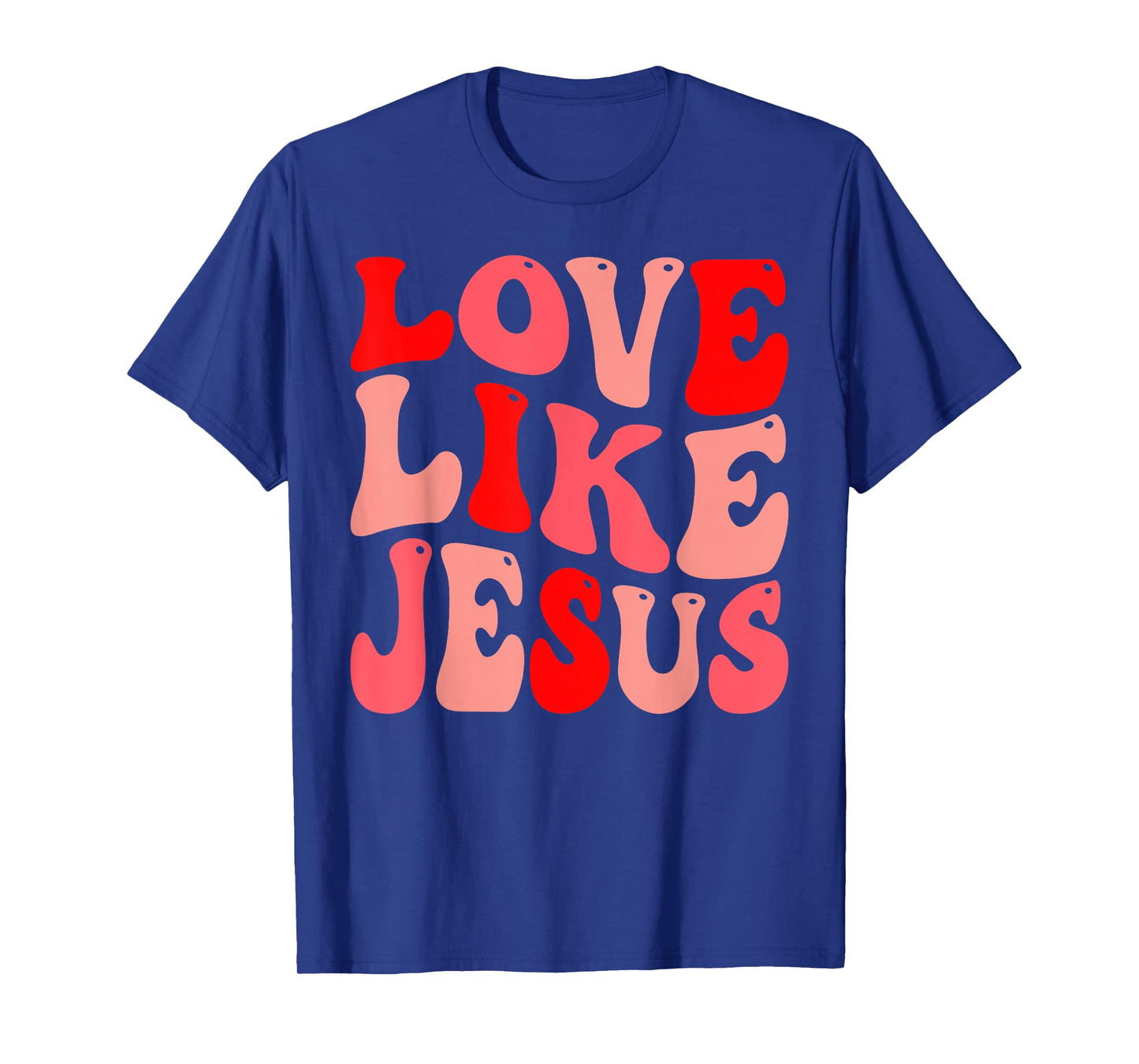 christian love like jesus valentine T-Shirt