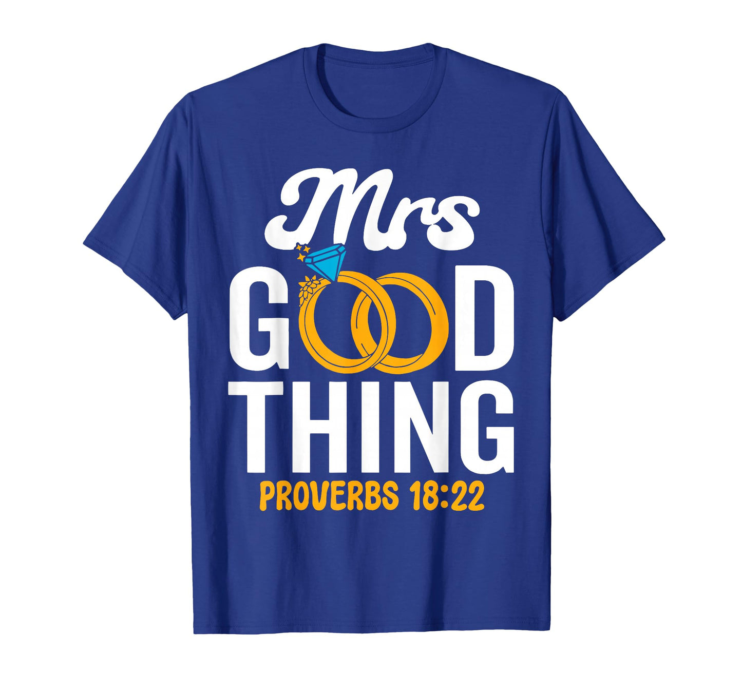 He Who Finds A Wife Finds A Good Thing Christian Marriage T-Shirt