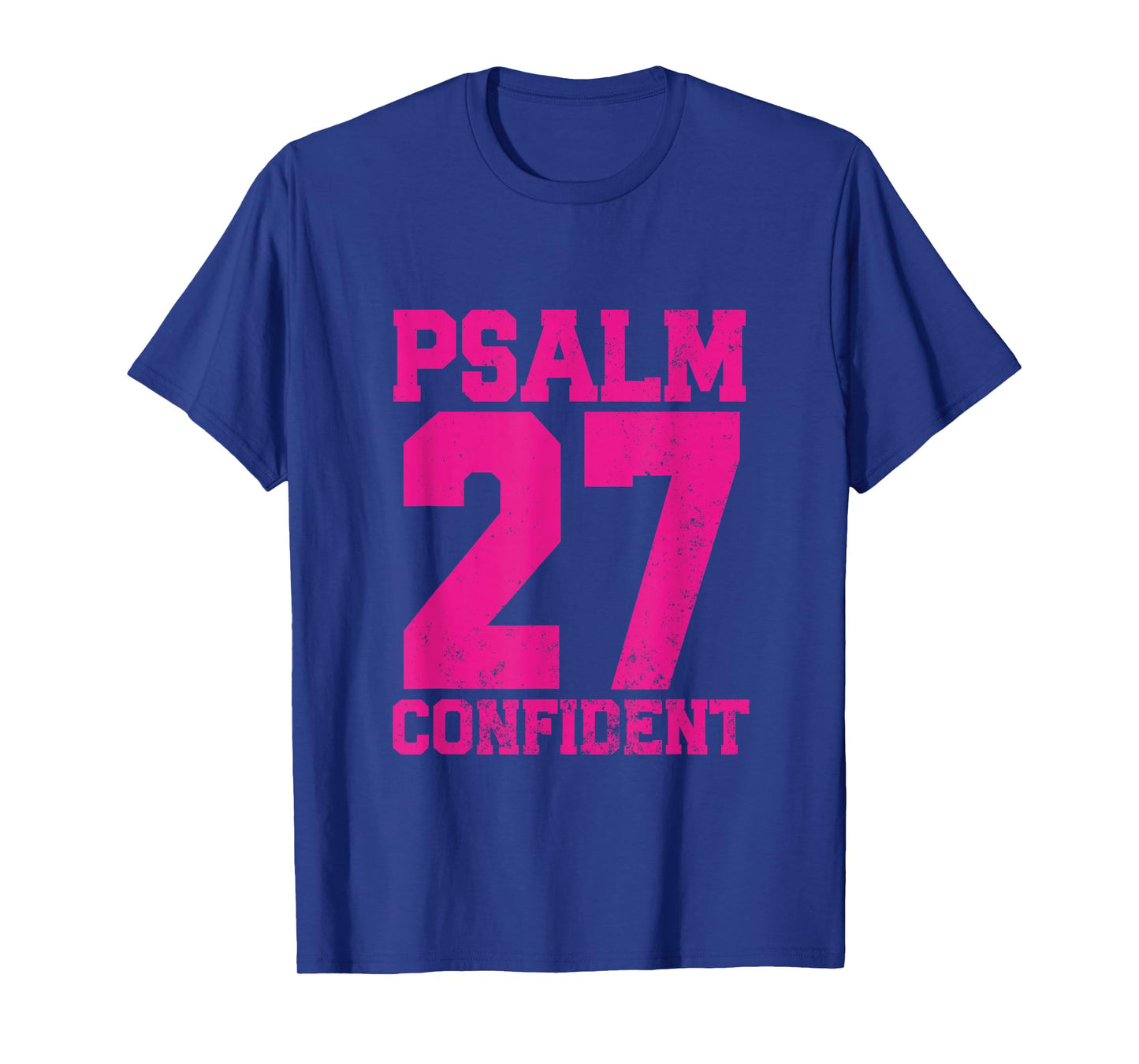 Psalm 27 Confident Christian Inspirational T-Shirt
