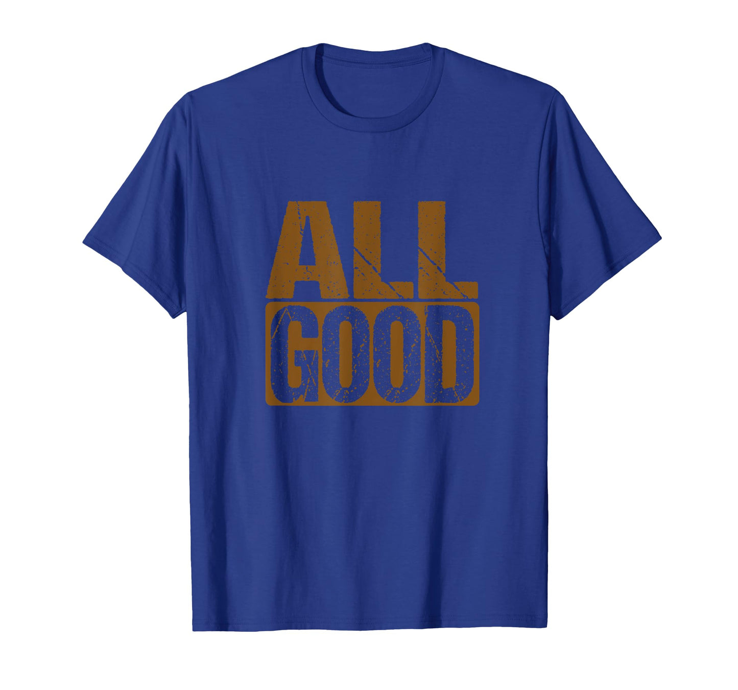 Brown All Good Brown Color Graphic T-Shirt