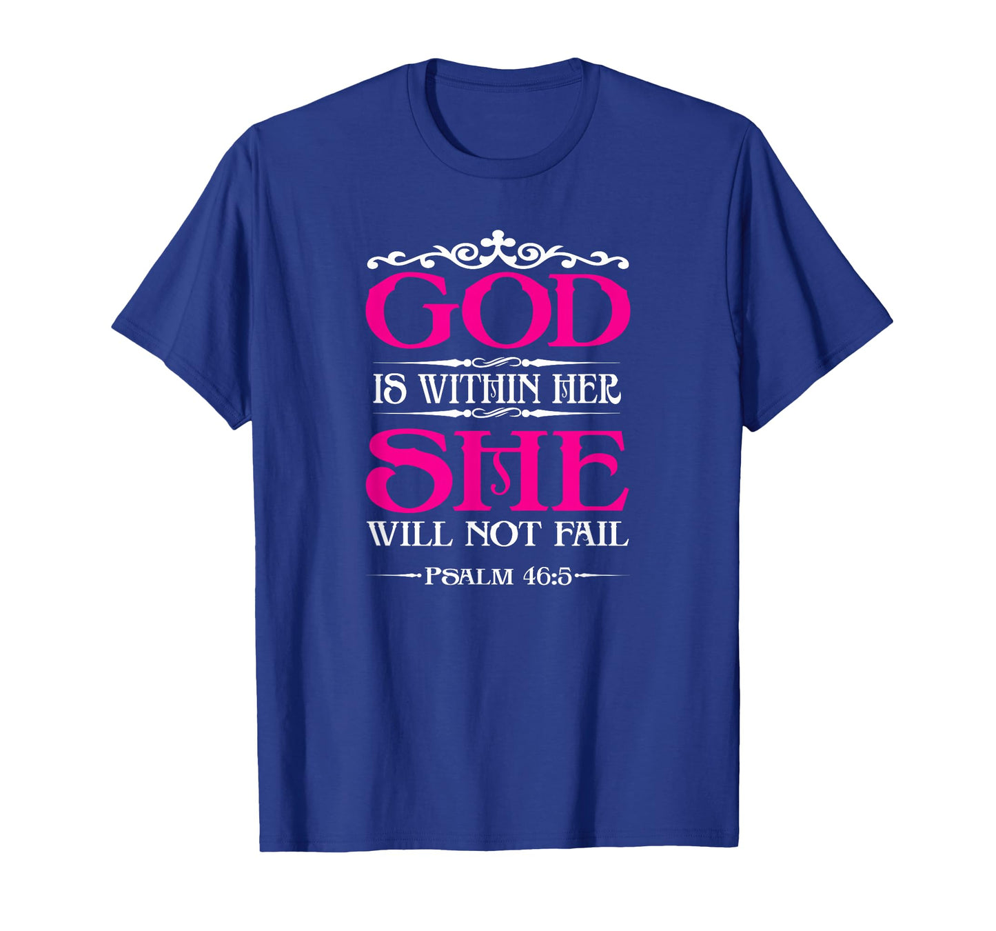 God Is Within Her She Will Not Fail Bible Jesus Christian T-Shirt