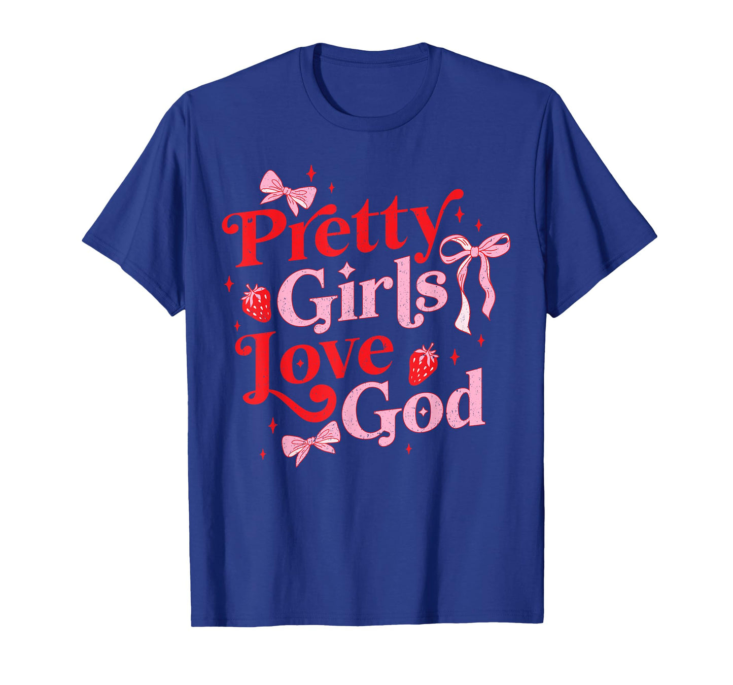 Petty Girls Love God Christian Coquette T-Shirt