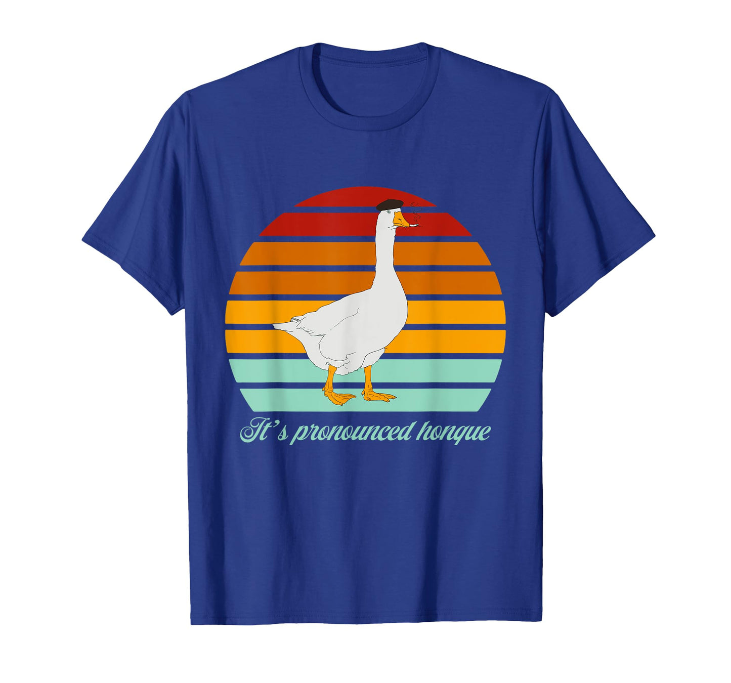 It's Pronounced Honque Silly Goose Vintage Quote T-Shirt