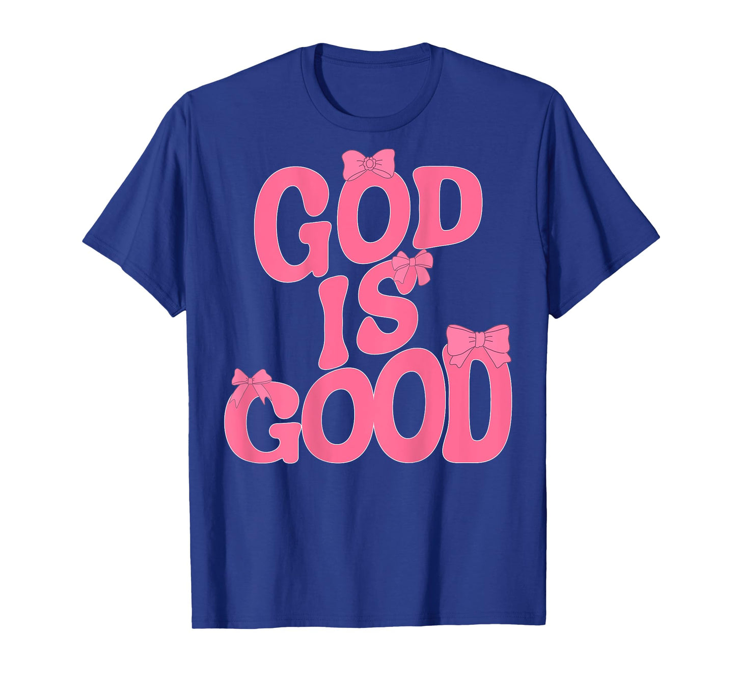 God Is Good Pink Bow Christian Jesus Girl Sister Daughter T-Shirt