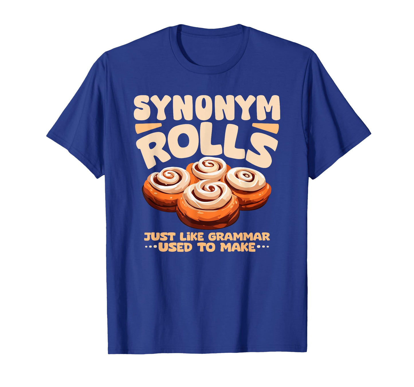 Synonym Rolls funny foodie food lover english grammar pun T-Shirt