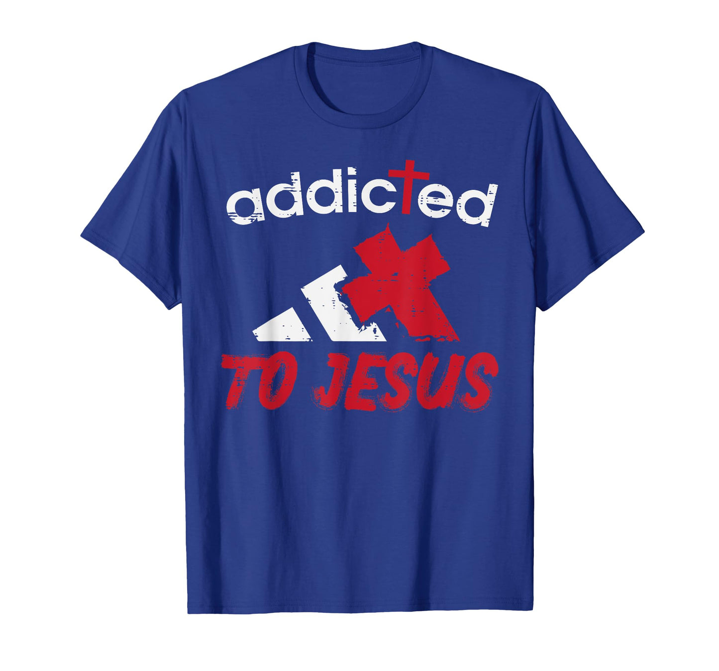 Addicted To Jesus God Faith Religious Christian Men Women T-Shirt