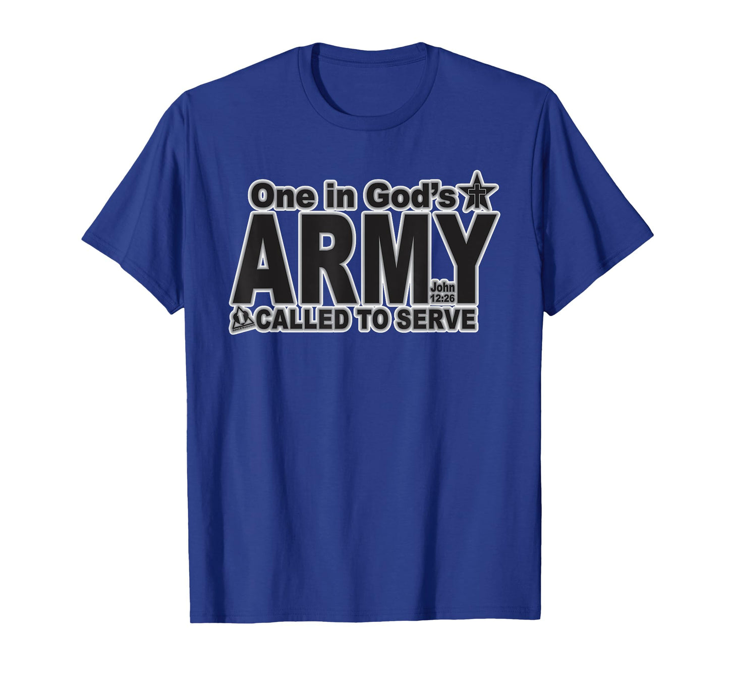 ONE IN GOD'S ARMY CALLED TO SERVE T-Shirt