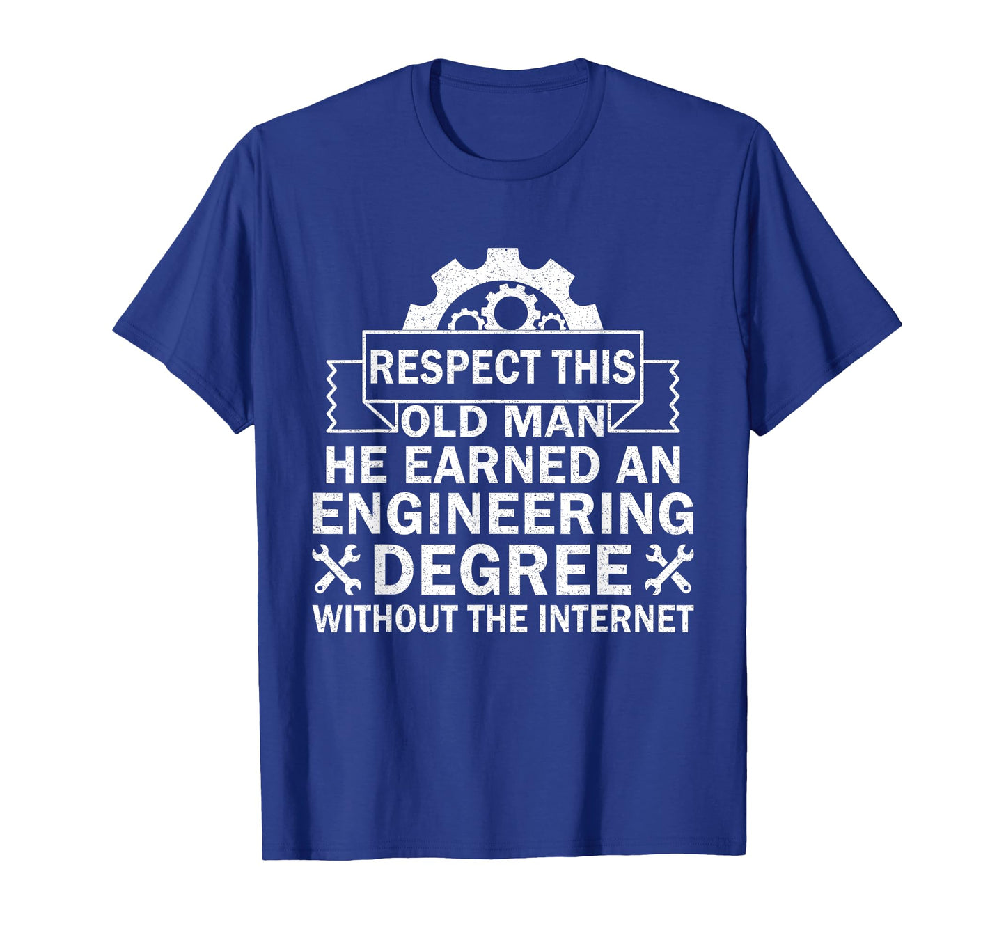 Respect This Old Man He Earned An Engineering Degree funny T-Shirt