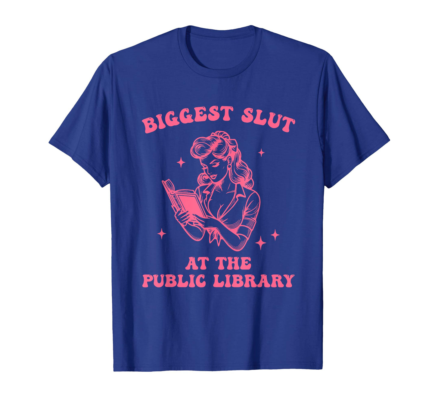 Biggest S.l.u.t At The Public Library Design T-Shirt