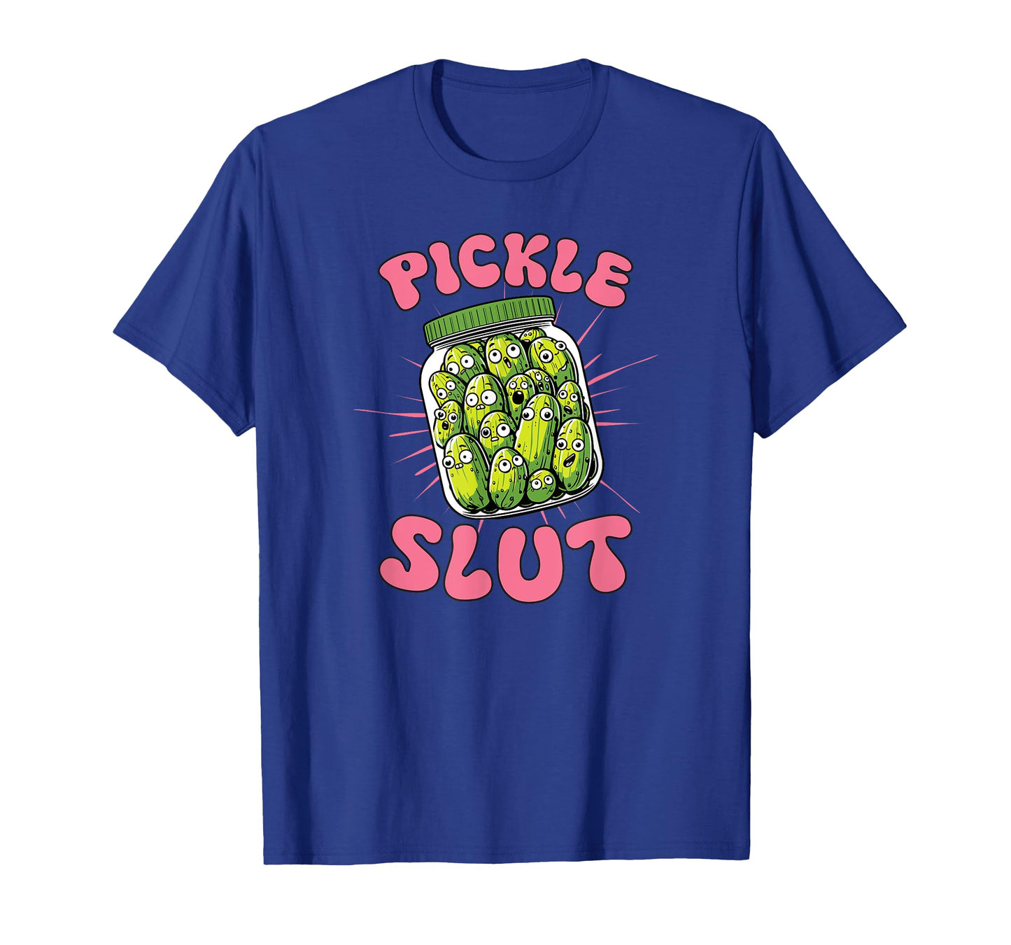 Pickle Slut Funny Pickle Slut Who Loves Pickles T-Shirt