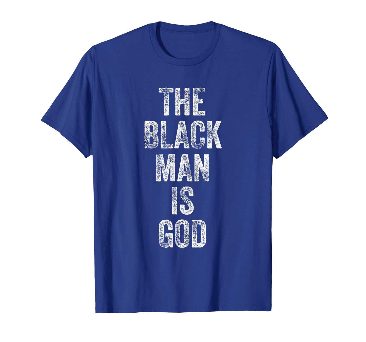 The Black Man is GOD NGE Empowerment Statement T-Shirt