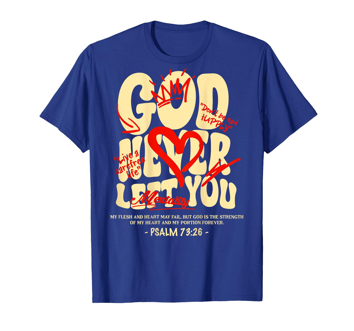 God Never Left You T-Shirt