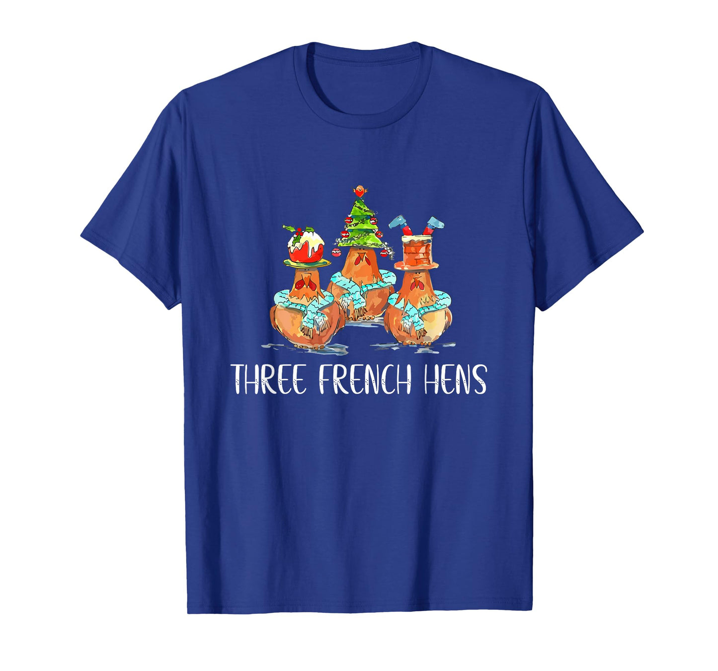 Funny Christmas Gift of Three French Hens T-Shirt