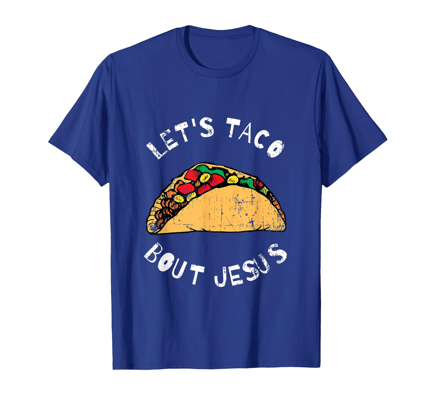 Lets Taco Bout Jesus, Lettuce Taco Bout Jesus, Funny T-Shirt