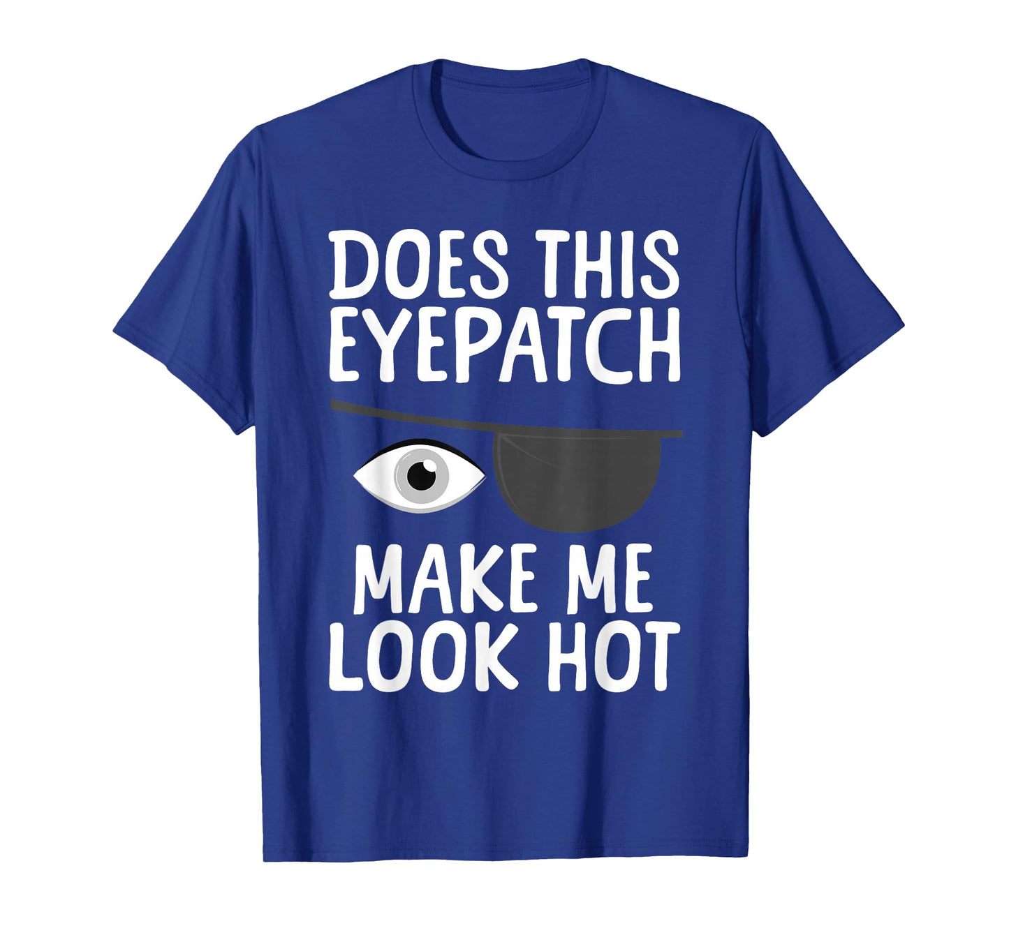 Eye Surgery Design For Men Women Kids Eye Patch Eye Surgery T-Shirt