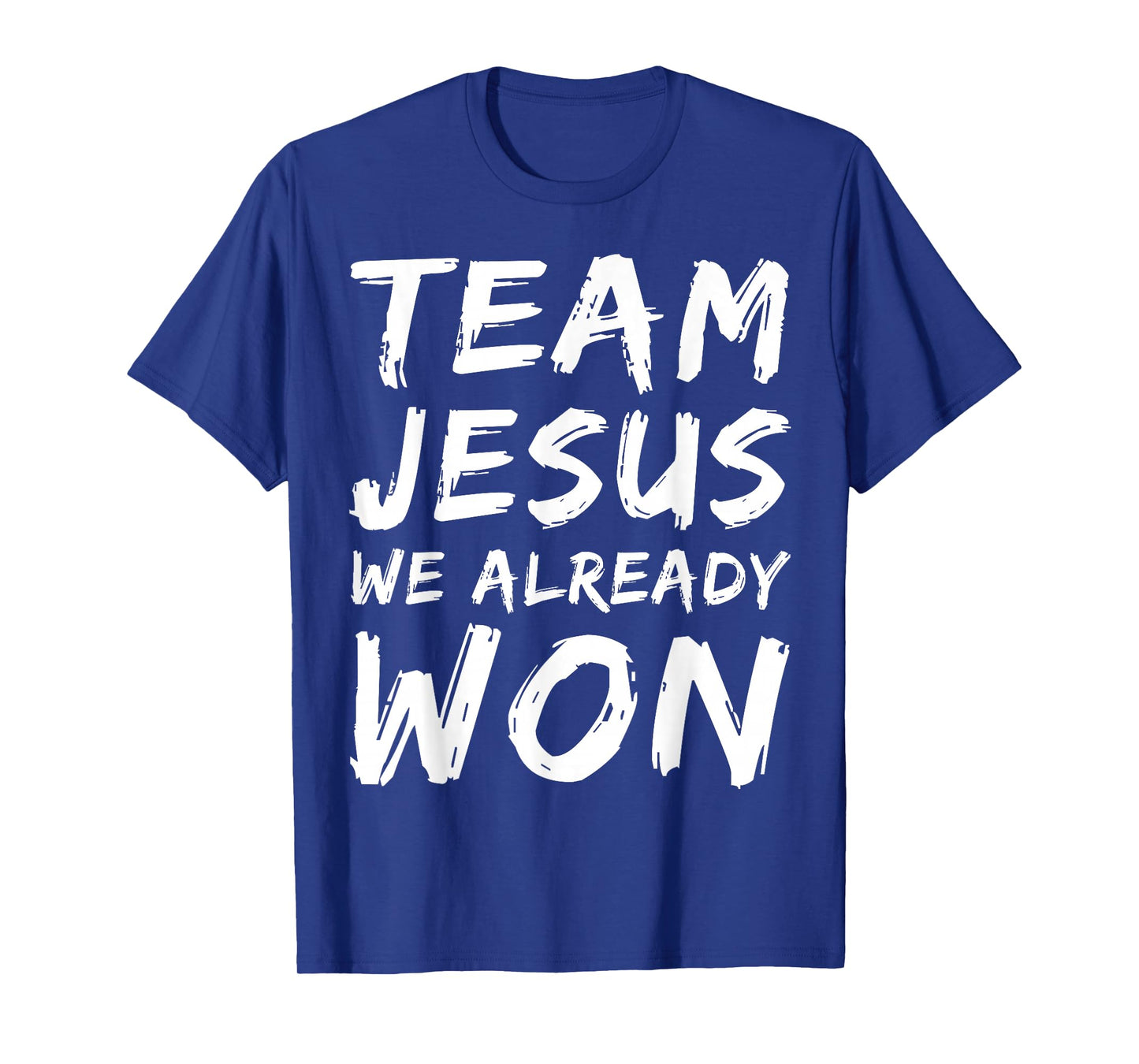 Team Jesus We Already Won Christian Faith Believer Matching T-Shirt