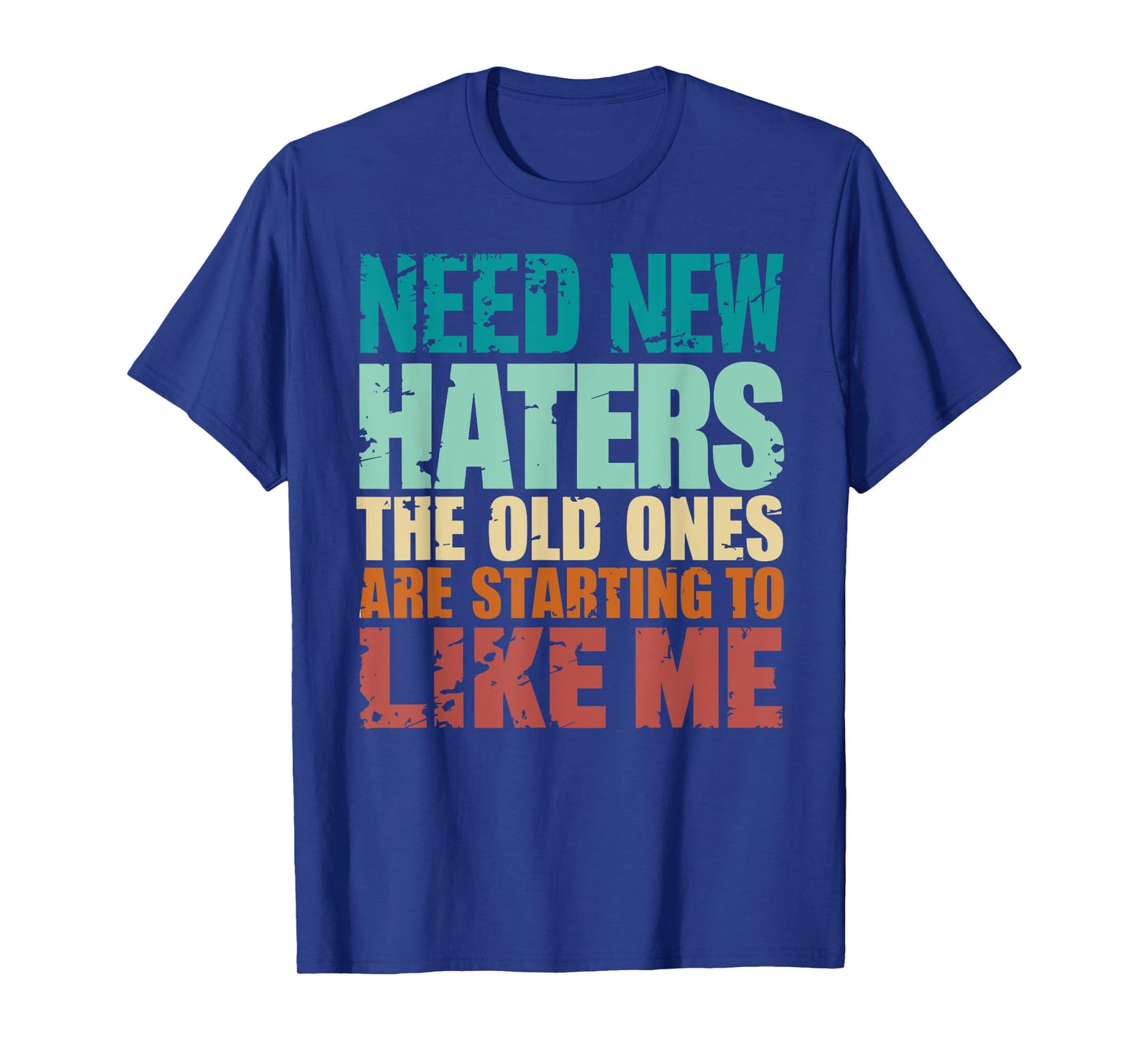 Funny Retro Vintage Need New Haters T-Shirt