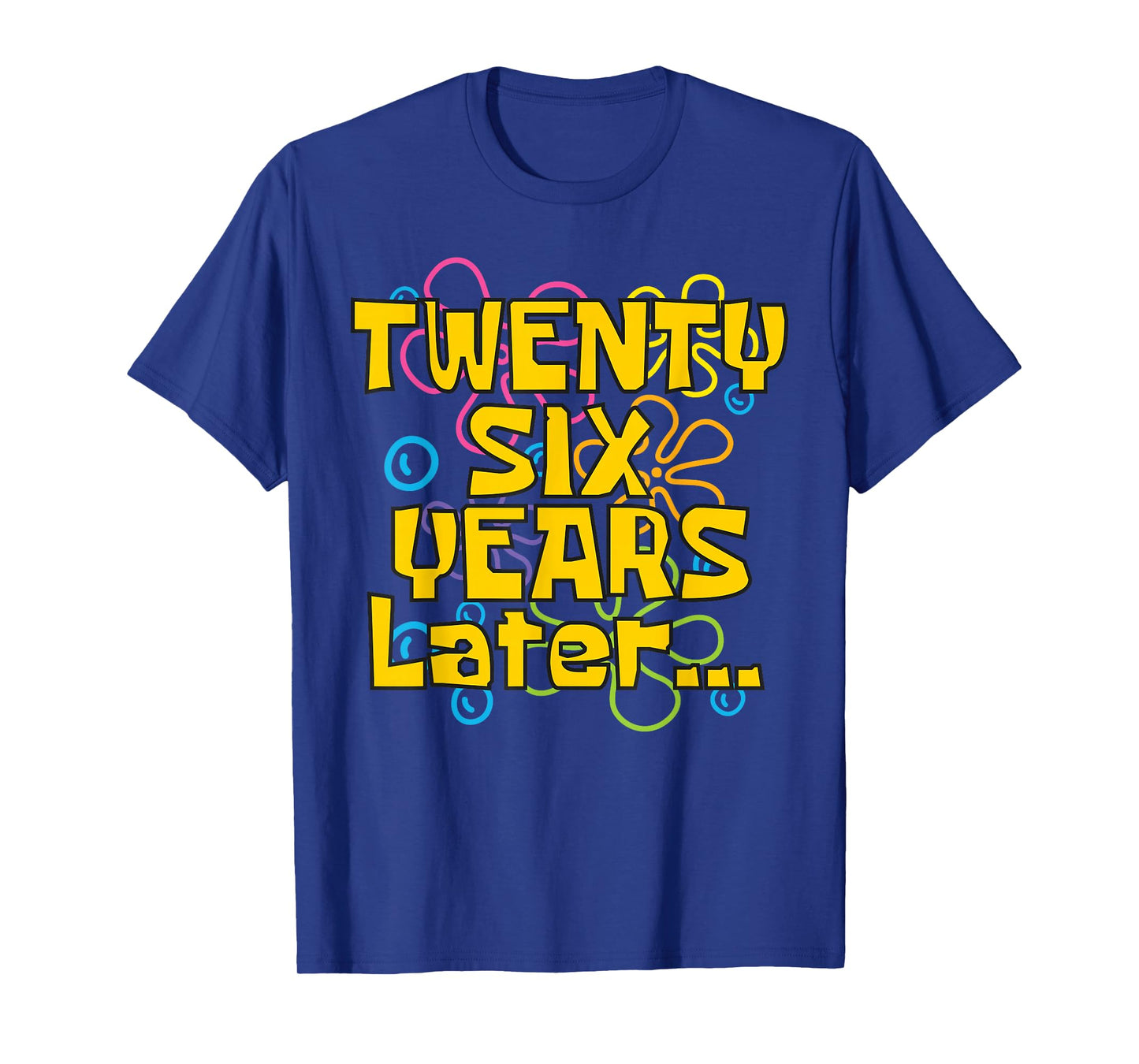 26 Years Old 26th Birthday Funny Quote Birthday Party Meme T-Shirt