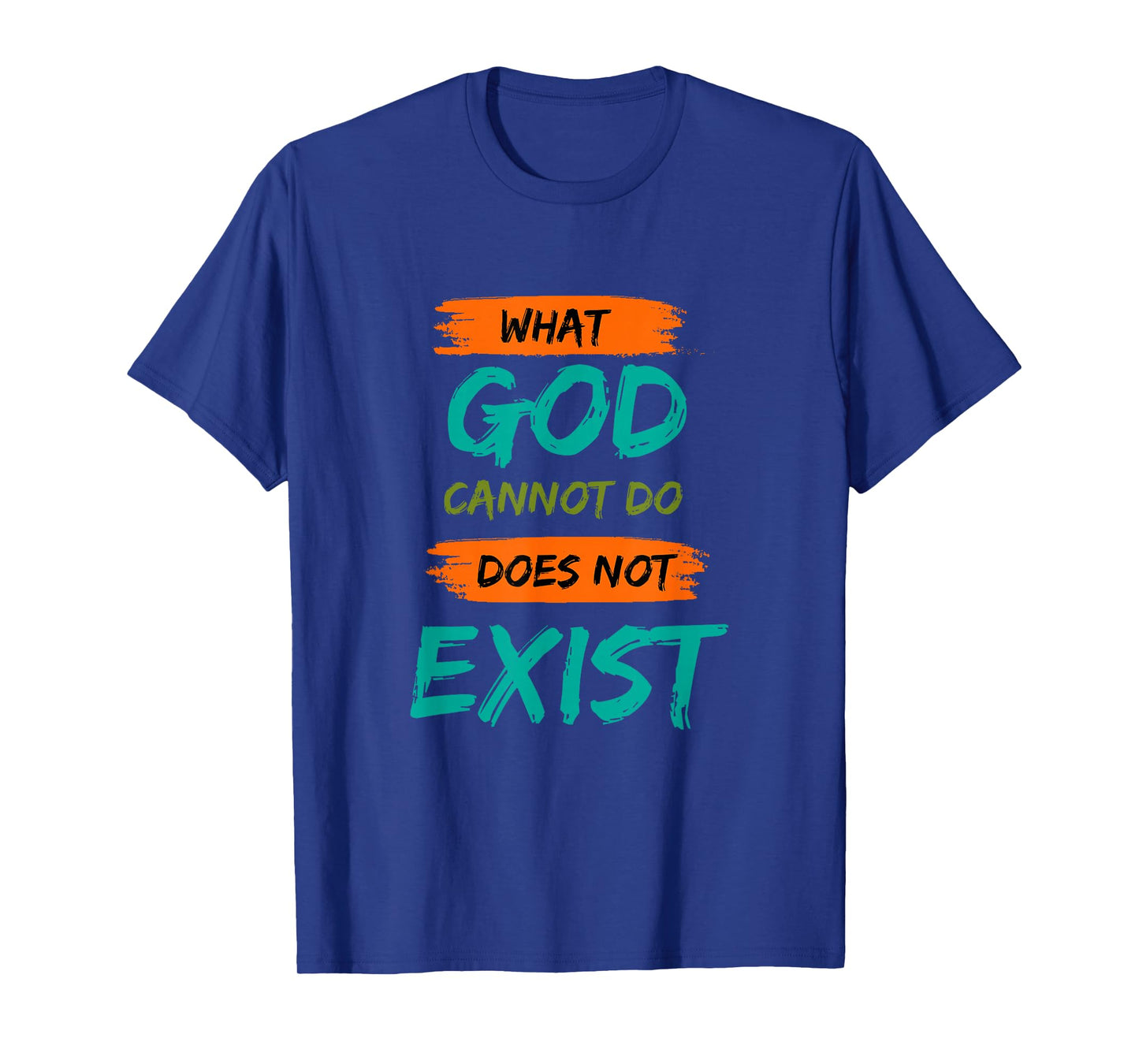 What God Cannot Do Does Not Exist- NSPPD Morning Prayer T-Shirt