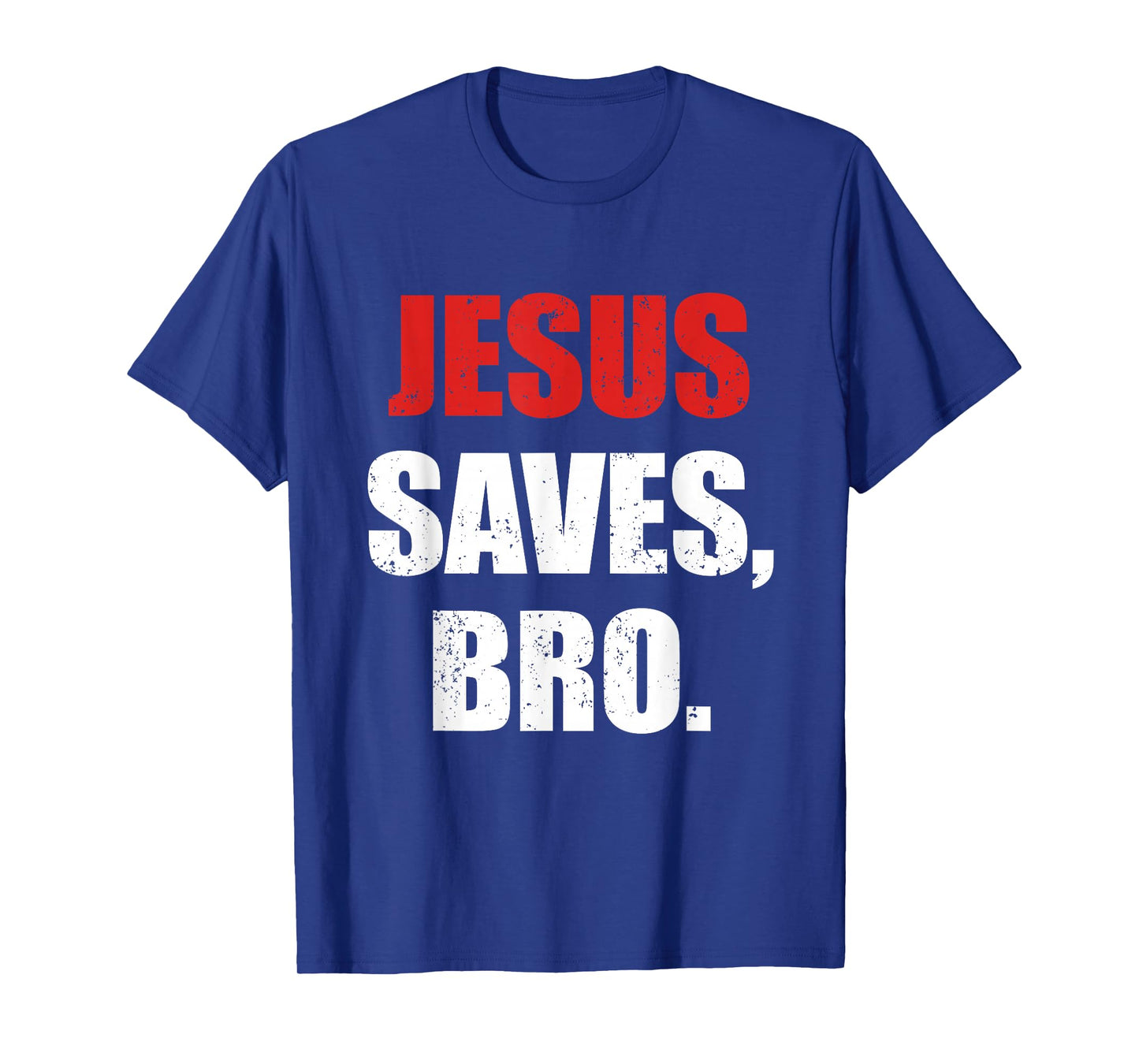 Jesus Saves Bro Christian Faith Evangelism T-Shirt