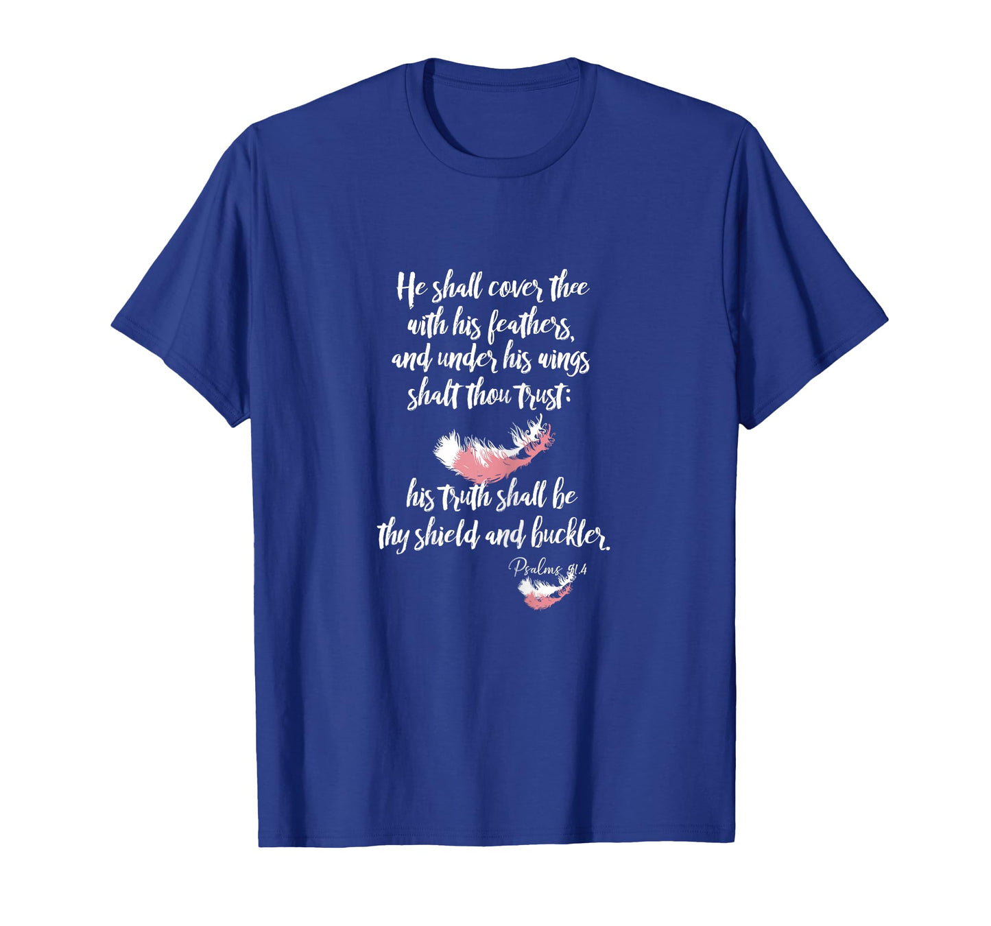 Psalms 91 He Shall Cover You with His Feathers KJV Scripture T-Shirt