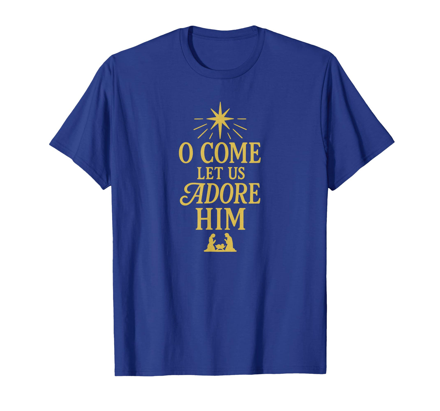 O Come Let Us Adore Him Christian Christmas Design T-Shirt