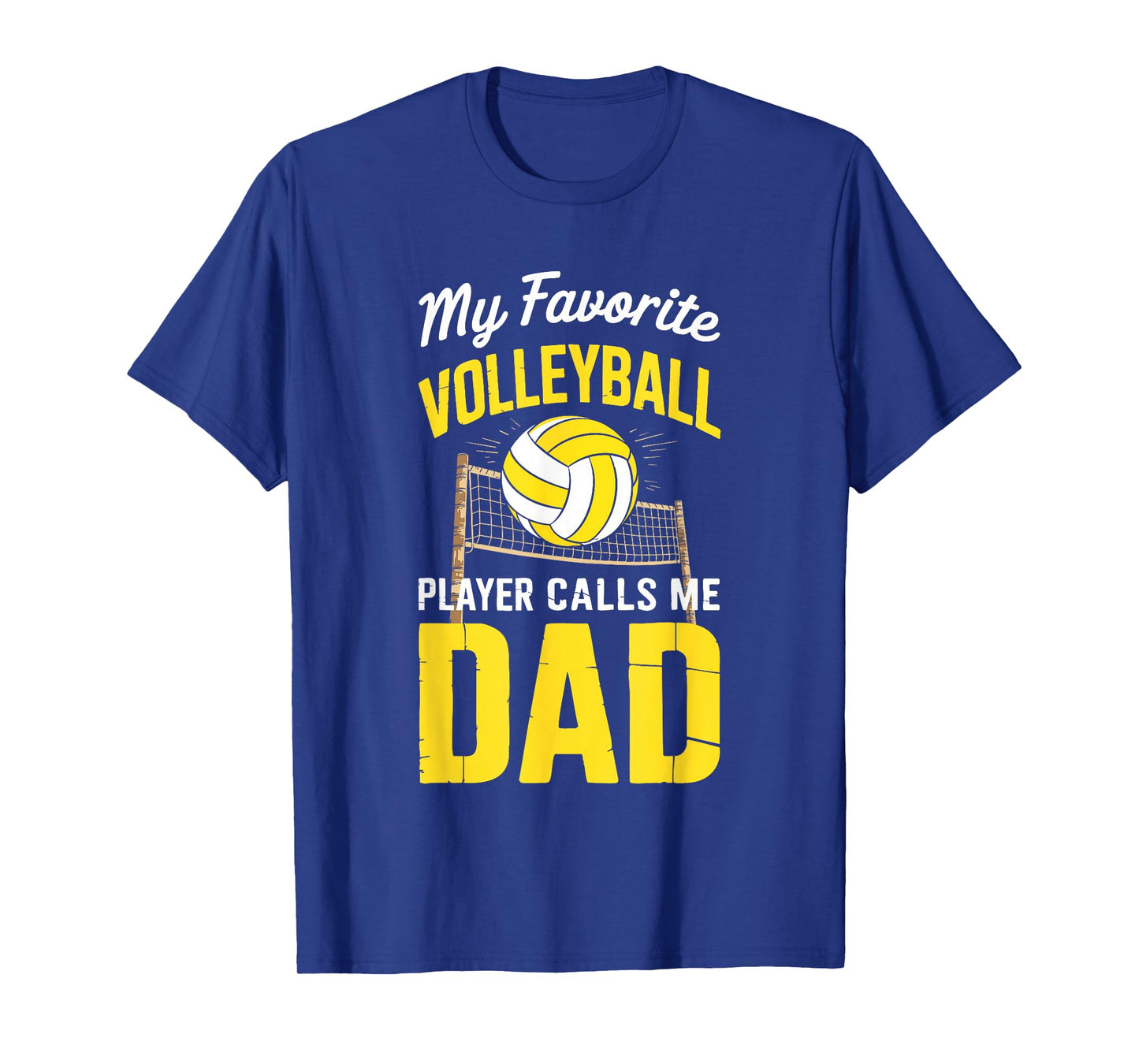 My Favorite Volleyball Player Calls Me Dad Fathers Day Shirt T-Shirt