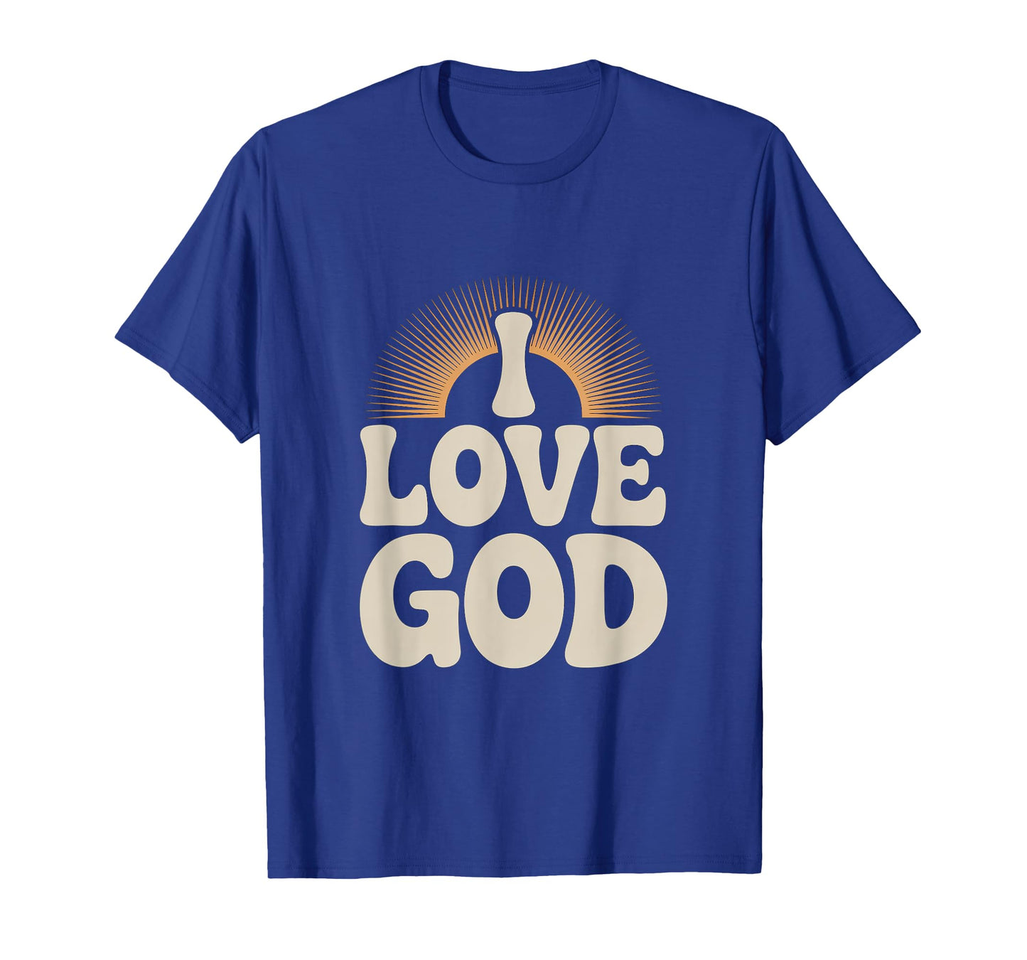 I Love God Christian Spiritual Quote Faith T-Shirt