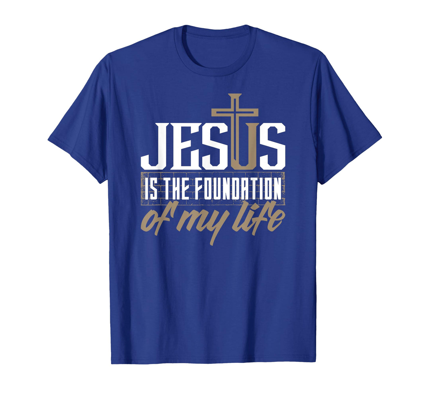 Jesus is the foundation of my life Christian t-shirt T-Shirt