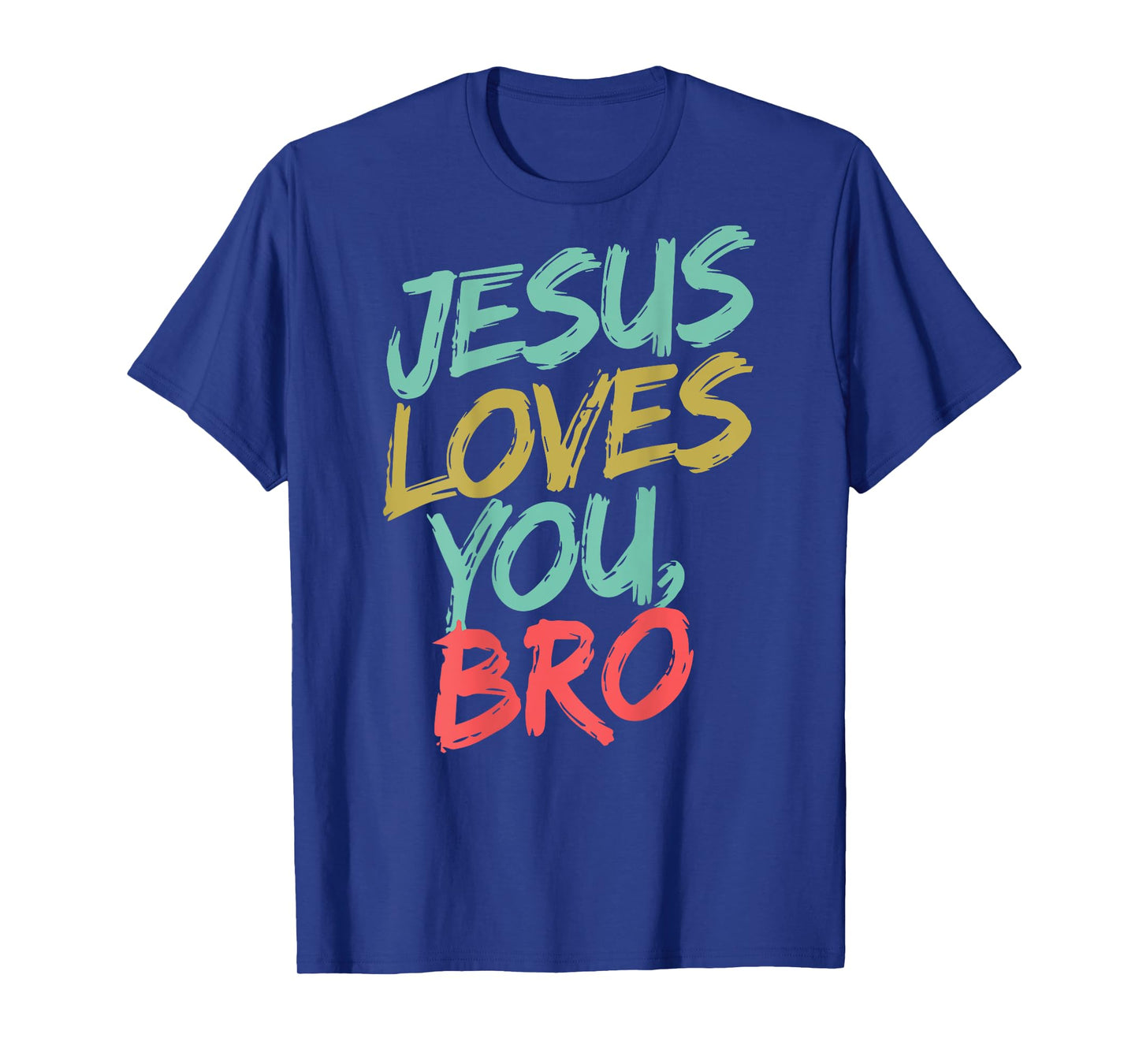 Jesus Loves You Bro Funny Christian Youth Boy Kids Men Faith T-Shirt